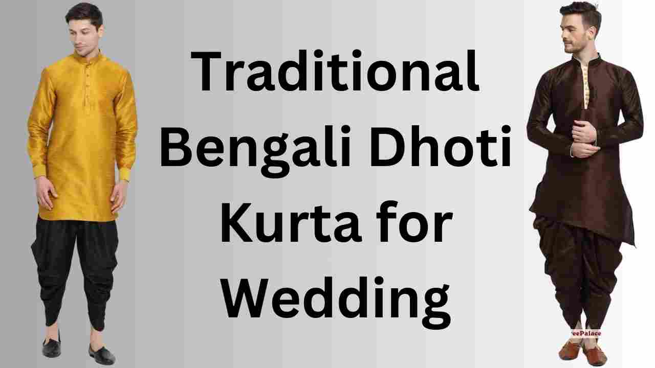 Traditional Bengali Dhoti Kurta for Wedding: पहने यह धोती कुर्ता जो शादी में धमाल मचा दे