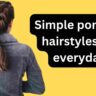 Simple ponytail hairstyles for everyday: अगर आप घर में भी दिखना चाहती हैं खूबसूरत तो यह स्टाइल करें
