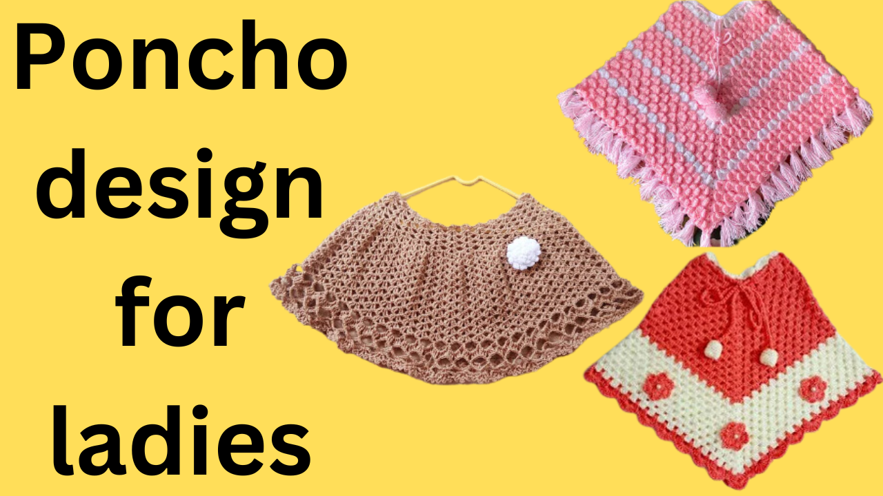 Poncho design for ladies