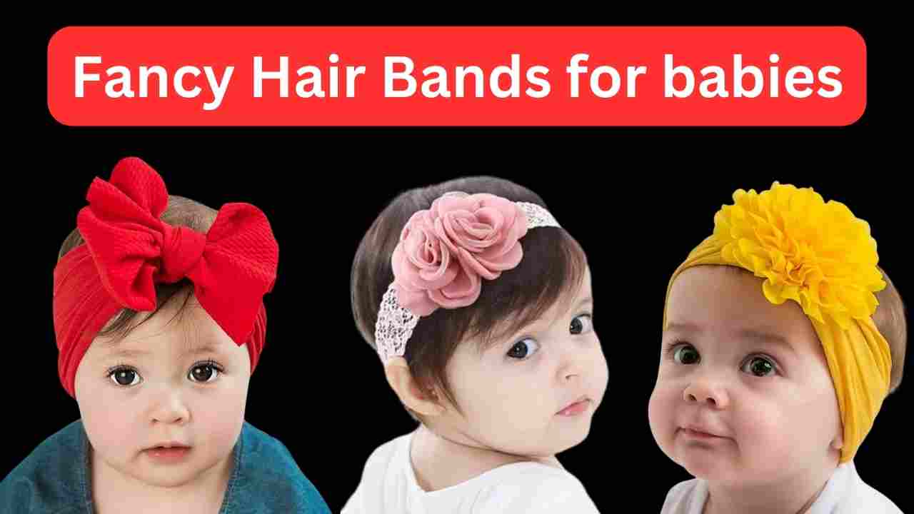 Fancy Hair Bands for babies: अपनी नन्ही मुन्नी प्रिंस को यह हेयर बैंड पहनाएं