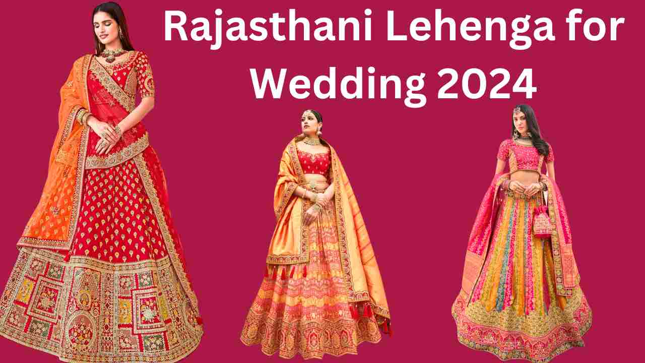 Rajasthani Lehenga for Wedding 2024: अगर आप भी शादी में देखना चाहती है बेहद खूबसूरत तो पहले यह राजस्थानी लहंगा एकदम लेटेस्ट डिजाइन में
