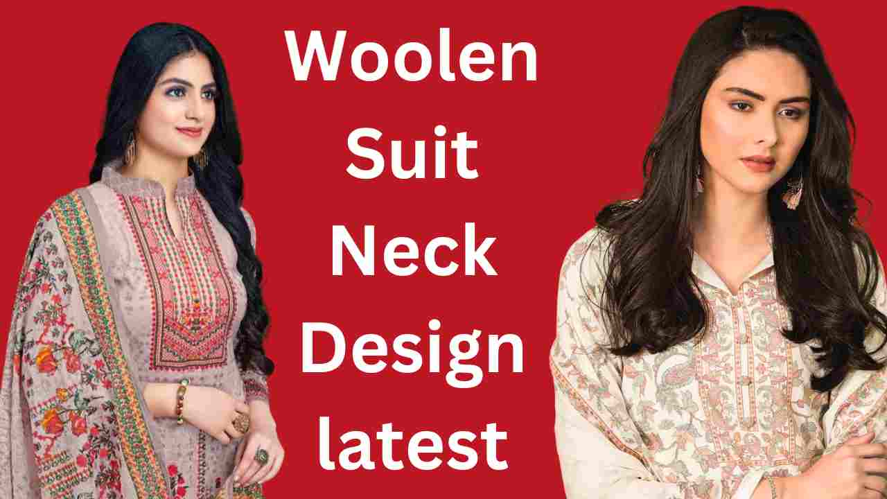 Woolen Suit Neck Design latest: अगर आप भी अपने गर्म कपड़ों में यह गले का डिजाइन तो आप भी लगेगी बहुत खूबसूरत